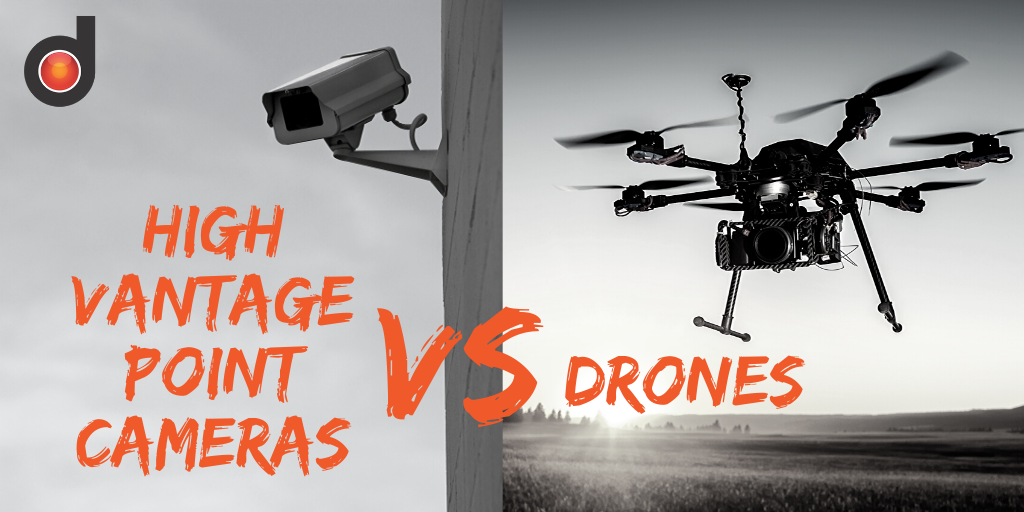 High Vantage Point vs Drone